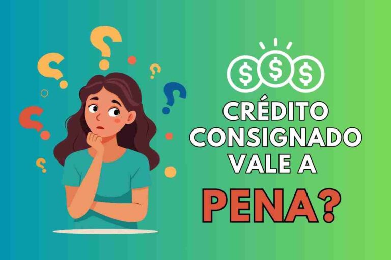 Crédito Consignado Vale a Pena